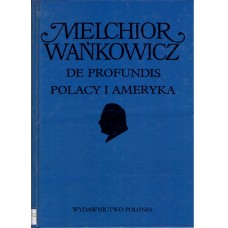 De profundis ; Polacy i Ameryka 